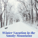 What to Pack for your Winter Vacation in the Smoky Mountains